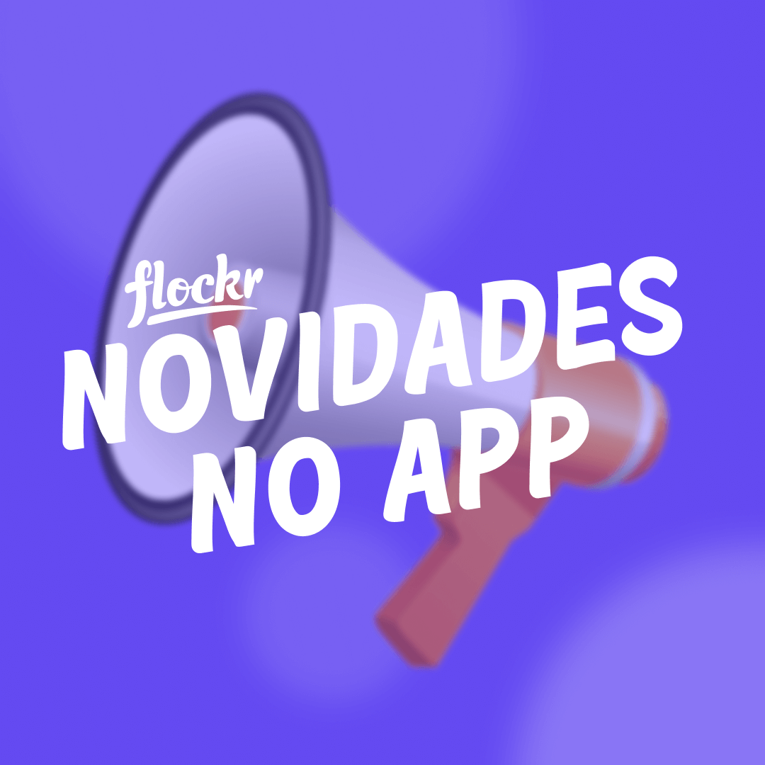 3 novidades que chegaram no Flockr